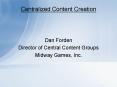 Centralized Content Creation PowerPoint PPT Presentation