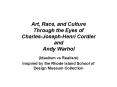 Art, Race, and Culture Through the Eyes of CharlesJosephHenri Cordier and Andy Warhol PowerPoint PPT Presentation
