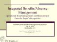 Integrated Benefits/Absence Management Operational Risk Management and Measurement from the Buyer PowerPoint PPT Presentation