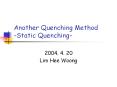 Another Quenching Method -Static Quenching- PowerPoint PPT Presentation