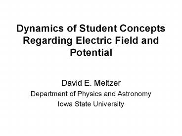 Dynamics of Student Concepts Regarding Electric Field and Potential