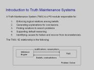 Introduction to Truth Maintenance Systems