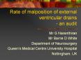 Rate%20of%20malposition%20of%20external%20ventricular%20drains%20-%20an%20audit PowerPoint PPT Presentation