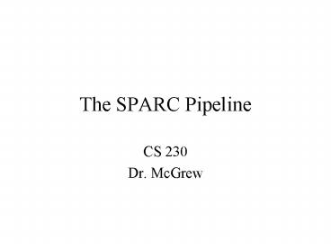 The SPARC Pipeline
