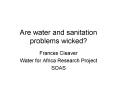 Are water and sanitation problems wicked? PowerPoint PPT Presentation