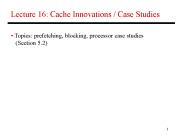 Lecture 16: Cache Innovations / Case Studies