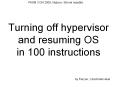 Turning off hypervisor and resuming OS in 100 instructions PowerPoint PPT Presentation