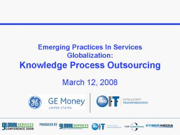 Emerging Practices In Services Globalization: Knowledge Process Outsourcing