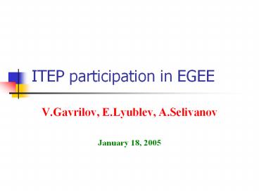 ITEP participation in EGEE