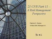 21 CFR Part 11 A Risk Management Perspective
