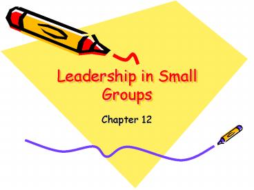 Leadership in Small Groups