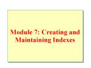 Module 7: Creating and Maintaining Indexes