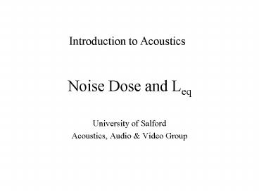 Noise Dose and Leq
