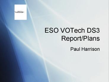 ESO VOTech DS3 ReportPlans