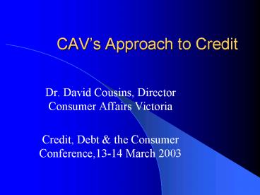 CAVs Approach to Credit