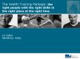 The Health Training Package: the right people with the right skills in the right place at the right PowerPoint PPT Presentation