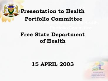Presentation to the Health Portfolio Committee