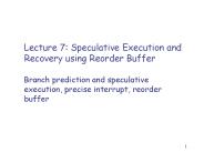 Lecture 7: Speculative Execution and Recovery using Reorder Buffer