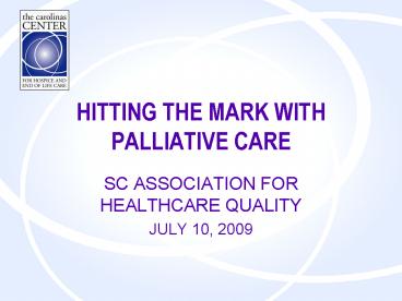 HITTING THE MARK WITH PALLIATIVE CARE