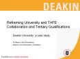 Reframing University and TAFE Collaboration and Tertiary Qualifications PowerPoint PPT Presentation