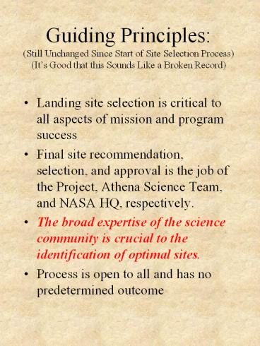 Guiding Principles: (Still Unchanged Since Start of Site Selection Process) (It