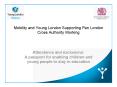 Mobility and Young London Supporting Pan London Cross Authority Working PowerPoint PPT Presentation