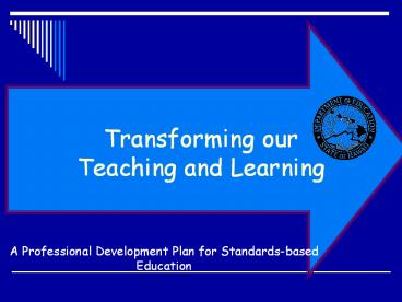 Transforming our Teaching and Learning