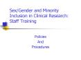 SexGender and Minority Inclusion in Clinical Research: Staff Training PowerPoint PPT Presentation