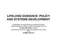 LIFELONG GUIDANCE: POLICY AND SYSTEMS DEVELOPMENT PowerPoint PPT Presentation