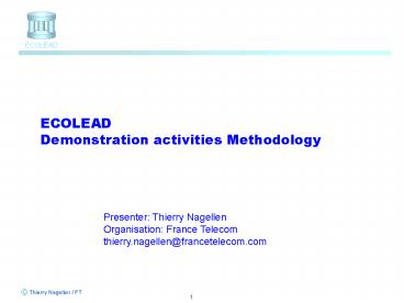 Presenter: Thierry Nagellen Organisation: France Telecom