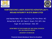 FEMTOSECOND LASER-ASSISTED KERATOPLASTY: WOUND INTEGRITY IN EYE BANK EYES