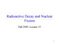 Radioactive Decay and Nuclear Fission PowerPoint PPT Presentation