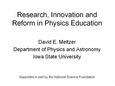Research, Innovation and Reform in Physics Education