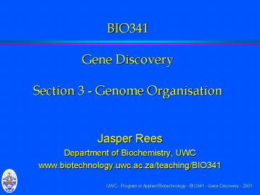 BIO341 Gene Discovery Section 3 Genome Organisation