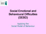Social Emotional and Behavioural Difficulties (SEBD)