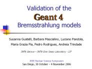 Validation of the Bremsstrahlung models