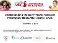 Understanding the Early Years: Red Deer Preliminary Research Results Forum PowerPoint PPT Presentation