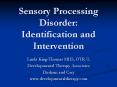 Sensory Processing Disorder: Identification and Intervention PowerPoint PPT Presentation