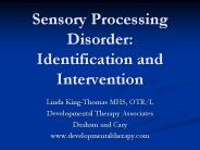 Sensory Processing Disorder: Identification and Intervention