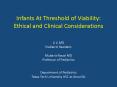 Infants At Threshold of Viability: Ethical and Clinical Considerations PowerPoint PPT Presentation
