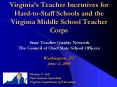 Virginias Teacher Incentives for HardtoStaff Schools and the Virginia Middle School Teacher Corps St PowerPoint PPT Presentation