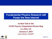 Fundamental Physics Research will Power the New Internet