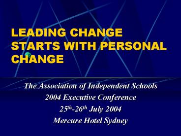 LEADING CHANGE STARTS WITH PERSONAL CHANGE
