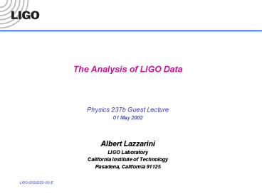 The Analysis of LIGO Data