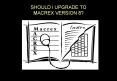 SHOULD I UPGRADE TO MACREX VERSION 8? PowerPoint PPT Presentation
