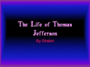 The Life of Thomas Jefferson