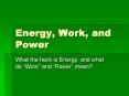 Energy, Work, and Power PowerPoint PPT Presentation
