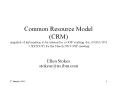 Common Resource Model (CRM) snapshot of information to be released as a GGF working doc (OGSA WG / CRM BOF) for the March 2003 GGF meeting PowerPoint PPT Presentation
