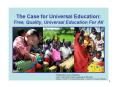 The Case for Universal Education: Free, Quality, Universal Education For All PowerPoint PPT Presentation