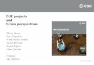 DUE projects and future perspectives